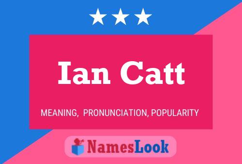 Постер имени Ian Catt