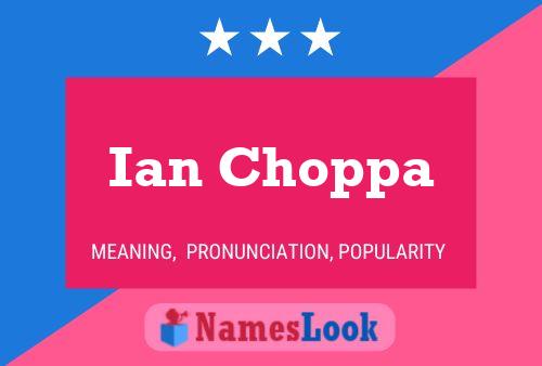 Постер имени Ian Choppa