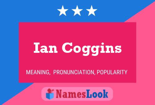 Постер имени Ian Coggins