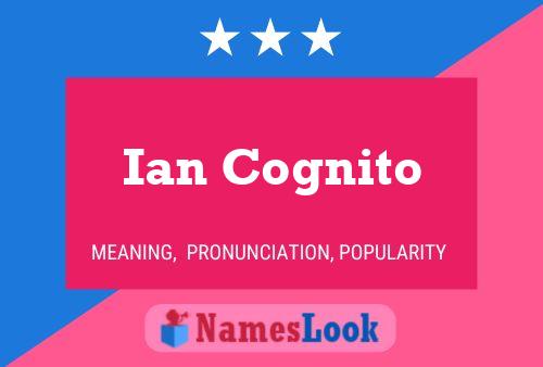 Постер имени Ian Cognito