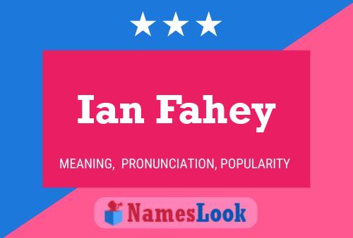 Постер имени Ian Fahey