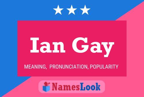 Постер имени Ian Gay