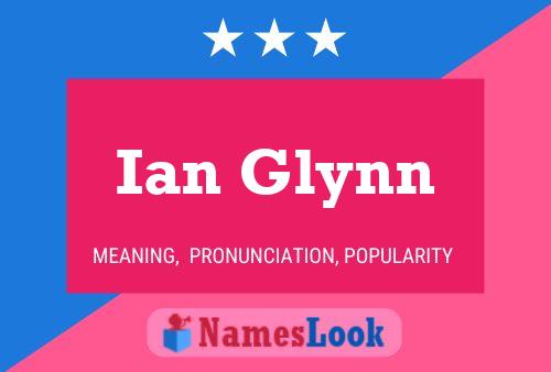 Постер имени Ian Glynn