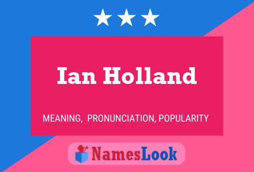 Постер имени Ian Holland