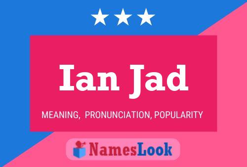 Постер имени Ian Jad