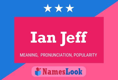 Постер имени Ian Jeff