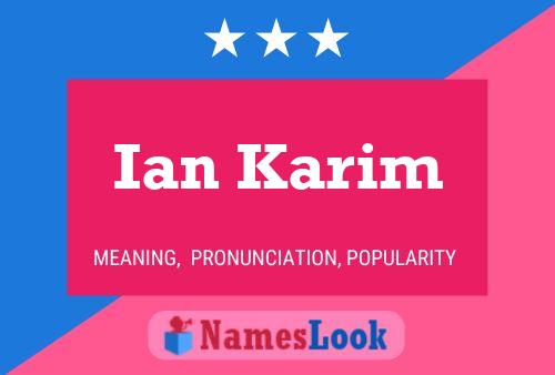 Постер имени Ian Karim