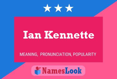 Постер имени Ian Kennette