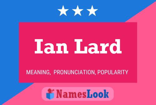 Постер имени Ian Lard