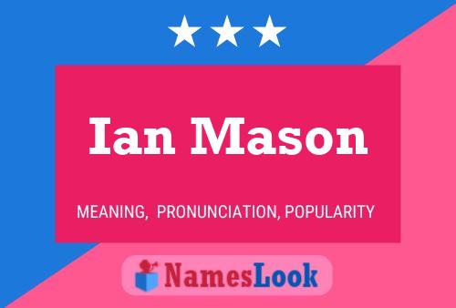 Постер имени Ian Mason