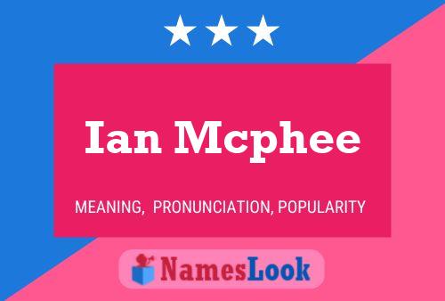 Постер имени Ian Mcphee