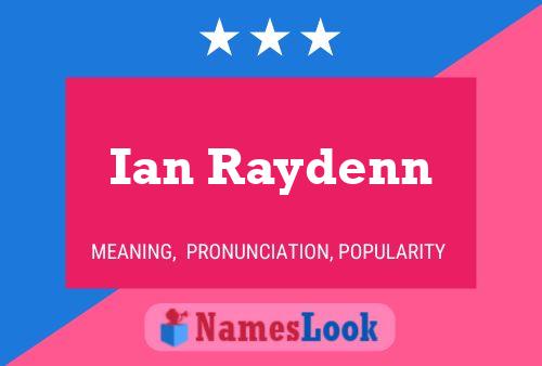 Постер имени Ian Raydenn