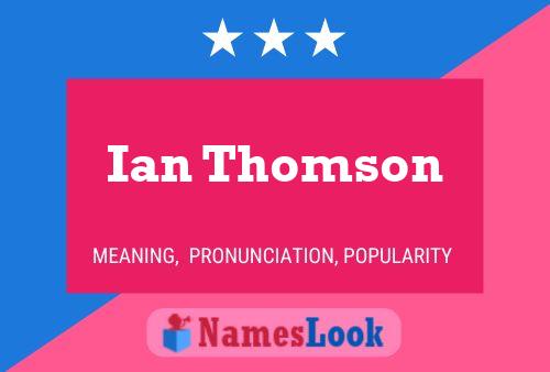 Постер имени Ian Thomson