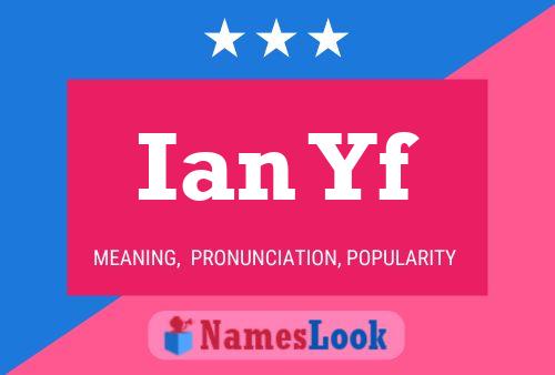 Постер имени Ian Yf