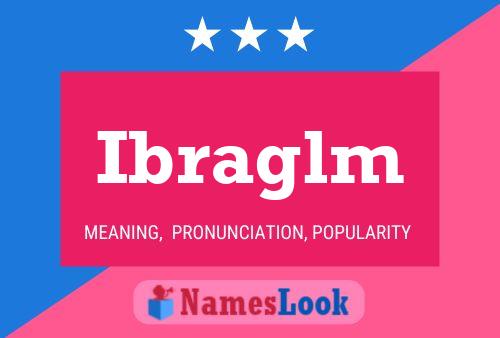 Постер имени Ibraglm