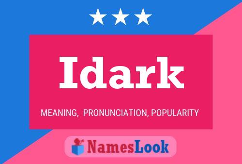 Постер имени Idark