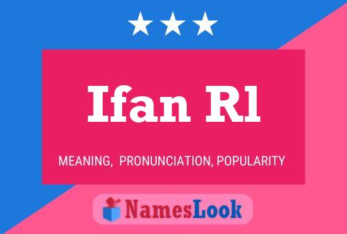 Постер имени Ifan Rl