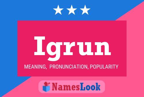 Постер имени Igrun