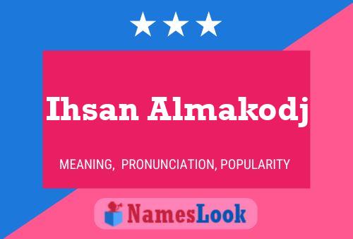 Постер имени Ihsan Almakodj