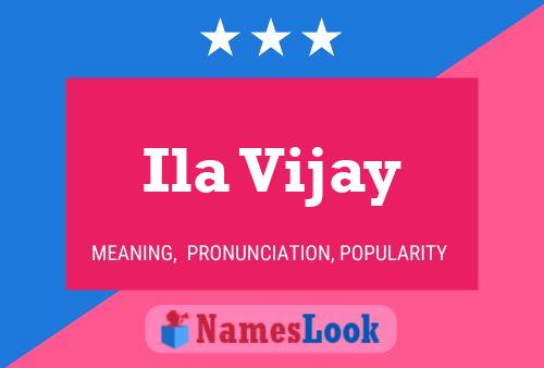 Постер имени Ila Vijay