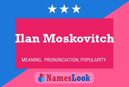 Постер имени Ilan Moskovitch