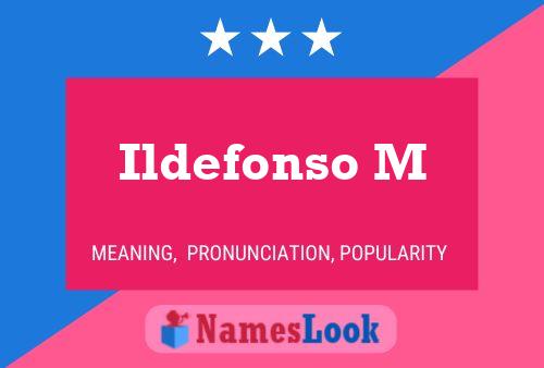 Постер имени Ildefonso M