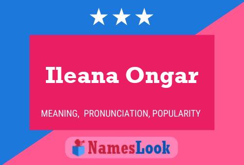 Постер имени Ileana Ongar