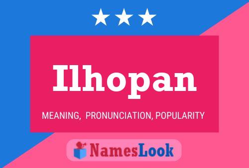 Постер имени Ilhopan