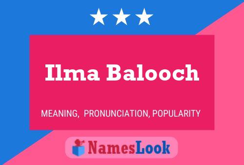 Постер имени Ilma Balooch