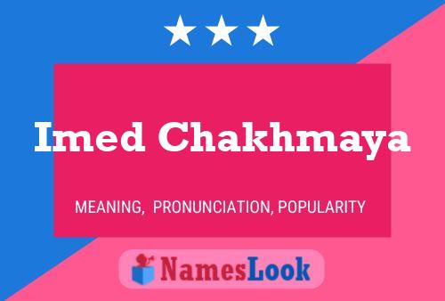 Постер имени Imed Chakhmaya