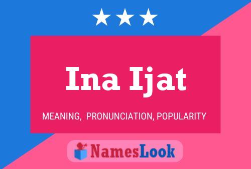 Постер имени Ina Ijat