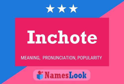 Постер имени Inchote