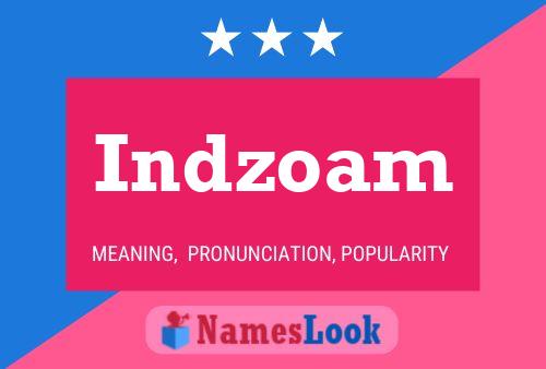 Постер имени Indzoam