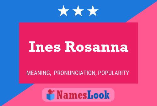 Постер имени Ines Rosanna