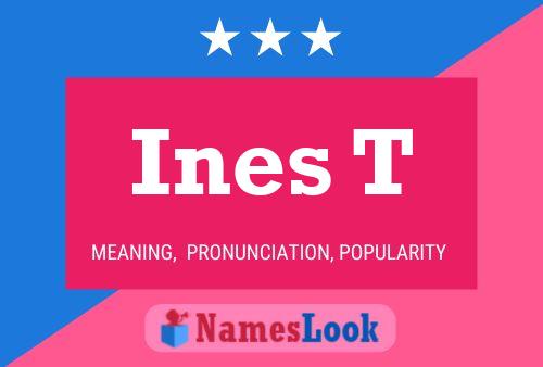 Постер имени Ines T