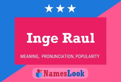 Постер имени Inge Raul