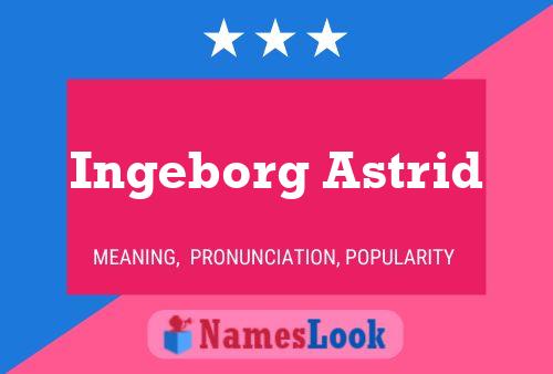 Постер имени Ingeborg Astrid