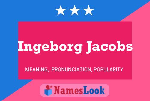 Постер имени Ingeborg Jacobs