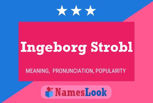 Постер имени Ingeborg Strobl