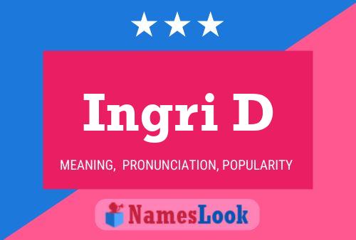 Постер имени Ingri D