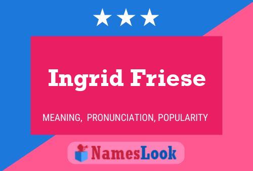 Постер имени Ingrid Friese