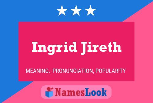 Постер имени Ingrid Jireth