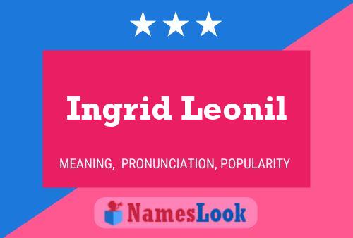 Постер имени Ingrid Leonil