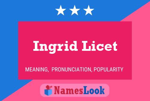 Постер имени Ingrid Licet