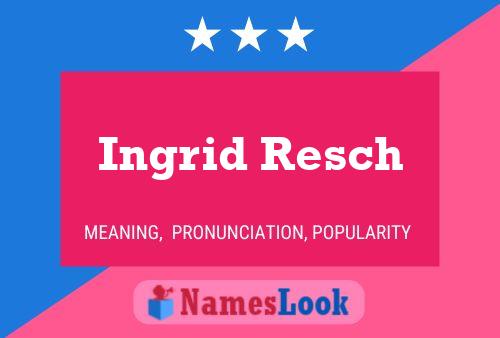 Постер имени Ingrid Resch