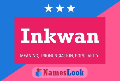 Постер имени Inkwan