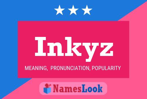 Постер имени Inkyz