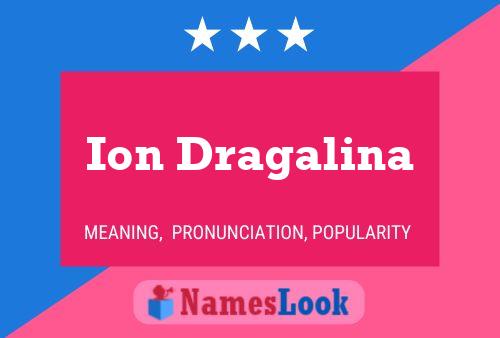 Постер имени Ion Dragalina