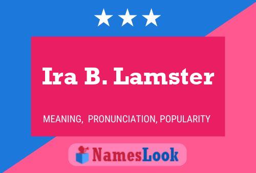 Постер имени Ira B. Lamster