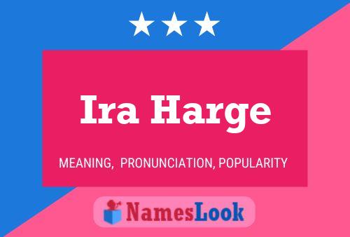 Постер имени Ira Harge